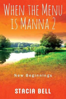 When the Menu Is Manna 2: New Beginnings (Paperback)