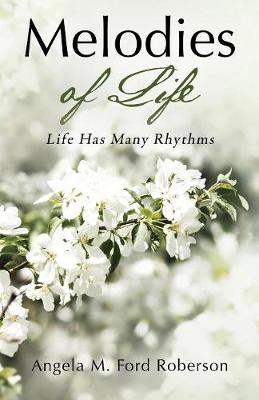 Melodies of Life: Life Has Many Rhythms (Paperback)