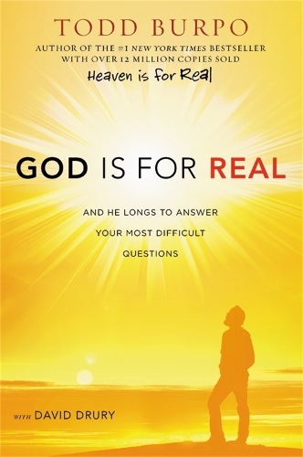 God Is For Real: And He Longs to Answer Your Most Difficult Questions (Paperback)