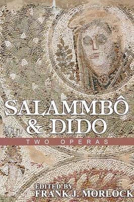 Salammbo & Dido: Two Operas (Paperback)
