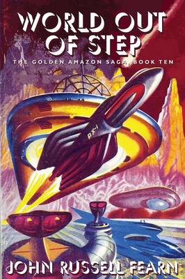 World Out of Step: The Golden Amazon Saga, Book Ten (Paperback)