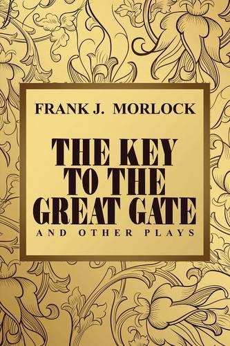 The Key to the Great Gate and Other Plays (Paperback)
