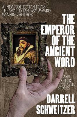 The Emperor of the Ancient Word and Other Fantastic Stories (Paperback)
