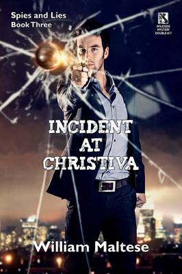 Incident at Christiva: An Espionage Novel: Spies & Lies, Book Three / Incident at Dupunu: An Espionage Novel: Spies & Lies, Book Four (Wildsi (Paperback)