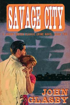 Savage City: A Johnny Merak Classic Crime Novel, Book Two (Paperback)
