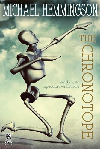 The Chronotope and Other Speculative Fictions / Poison from a Dead Sun: A Science Fiction Tale (Wildside Double #32) (Paperback)