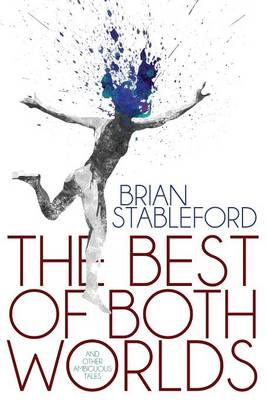 The Best of Both Worlds and Other Ambiguous Tales (Paperback)