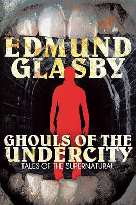 Ghouls of the Undercity (Paperback)