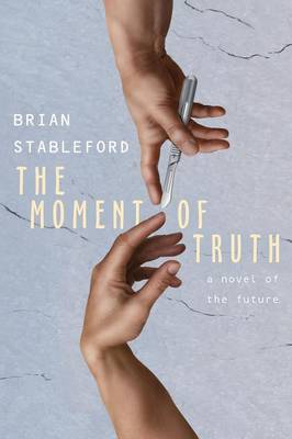 The Moment of Truth: A Novel of the Future (Paperback)