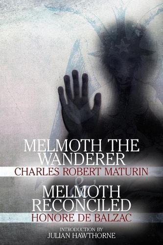 Melmoth the Wanderer and Melmoth Reconciled (Paperback)