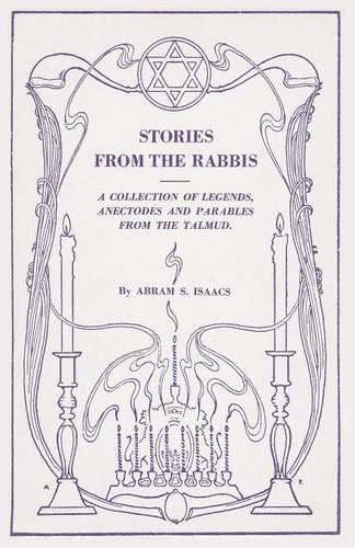 Stories from the Rabbis: A Collection of Legends, Anecdotes and Parables from the Talmud (Paperback)