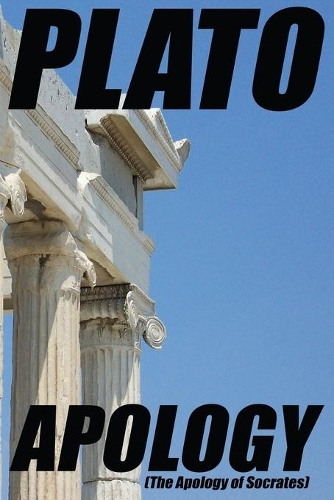 Apology: (the Apology of Socrates) (Paperback)