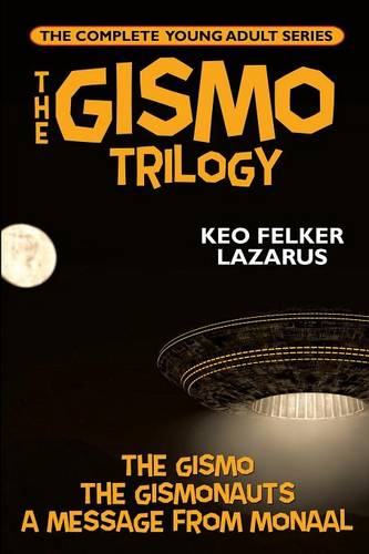 The Gismo Trilogy: The Complete Young Adult Series (Paperback)