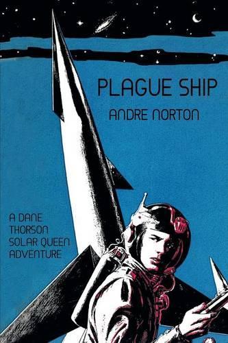 Plague Ship: A Dane Thorson Solar Queen Adventure (Paperback)