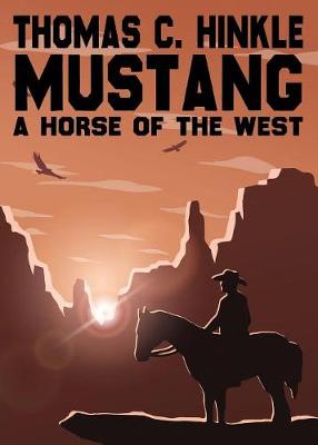 Mustang: A Horse of the West (Paperback)