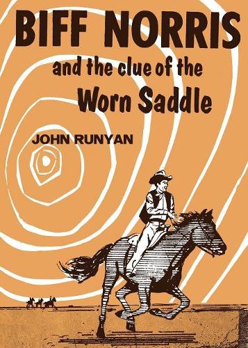 Biff Norris and the Clue of the Worn Saddle (Paperback)