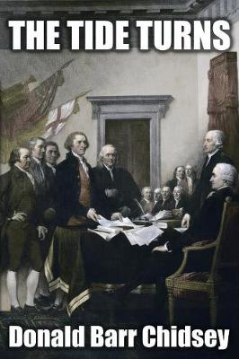The Tide Turns: An Informal History of the Campaign of 1776 in the American Revolution (Paperback)