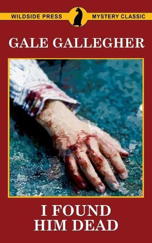 I Found Him Dead! (Paperback)