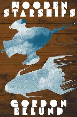 Wooden Starships (Paperback)