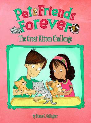 The Great Kitten Challenge - Pet Friends Forever (Paperback)