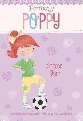 Perfectly Poppy: Soccer Star - Perfectly Poppy (Paperback)