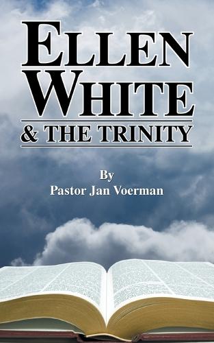 Ellen White and the Trinity (Paperback)