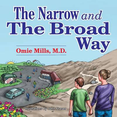 The Narrow and the Broad Way (Paperback)