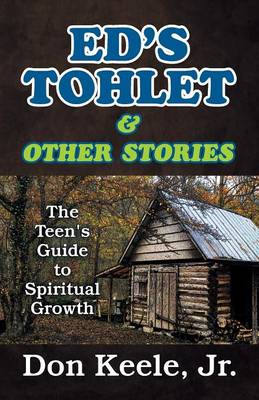 Ed's Tohlet and Other Stories: The Teen's Guide to Spiritual Growth (Paperback)