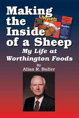 Making the Inside of a Sheep: My Life at Worthington Foods (Paperback)