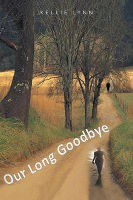 Our Long Goodbye (Paperback)