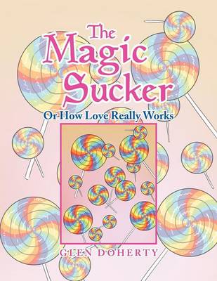 The Magic Sucker or How Love Really Works (Paperback)
