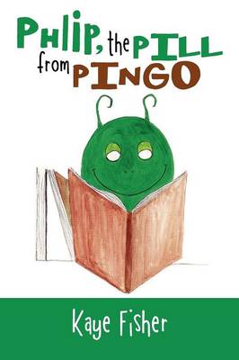 Phlip, the Pill from Pingo (Paperback)