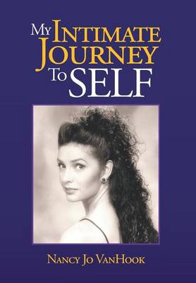 My Intimate Journey to Self (Hardback)