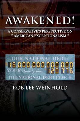 Awakened !: A Conservative's Perspective on '' American Expectionalism '' (Paperback)