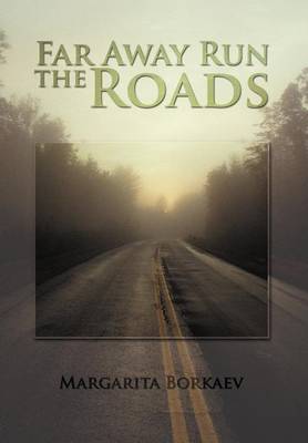 Far Away Run the Roads (Hardback)
