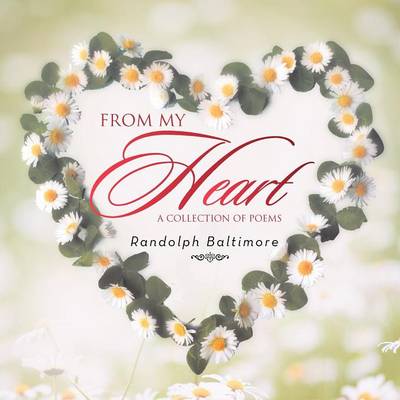 From My Heart: A Collection of Poems (Paperback)