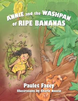 Annie and the Washpan of Ripe Bananas (Paperback)
