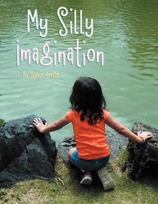 My Silly Imagination (Paperback)
