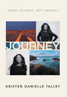Journey: From Journey, Not Arrival (Hardback)