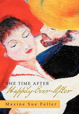 The Time After Happily-Ever-After (Hardback)