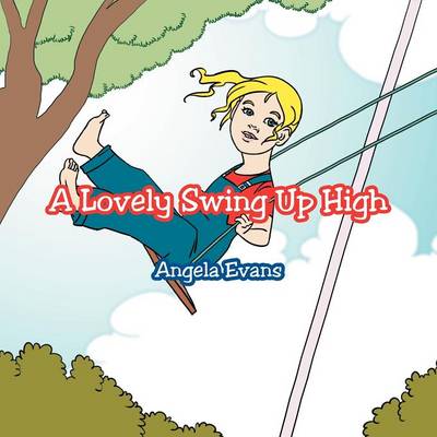 A Lovely Swing Up High (Paperback)