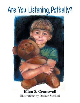 Are You Listening Potbelly?: Children's Picture Book (Paperback)