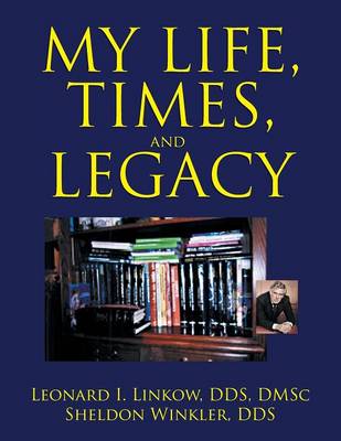 My Life, Times, and Legacy (Paperback)