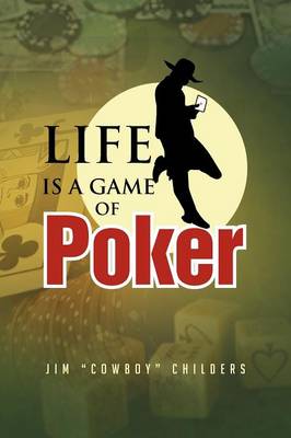 Life Is a Game of Poker (Paperback)
