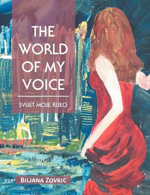The World of My Voice: Svijet Moje Rijeei (Paperback)