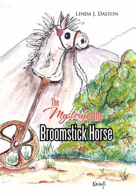 The Mystery of the Broomstick Horse (Hardback)