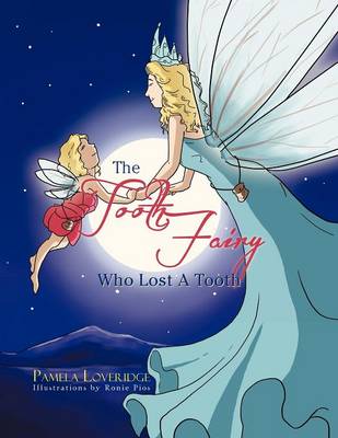 The Tooth Fairy Who Lost a Tooth (Paperback)