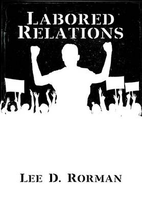 Labored Relations (Hardback)