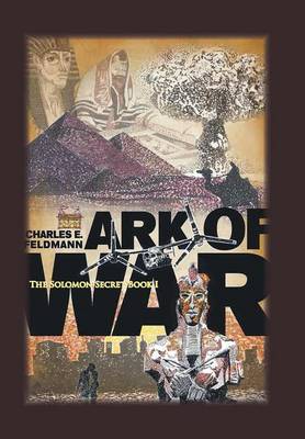 Ark of War: The Solomon Secret Book I (Hardback)