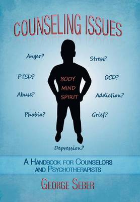 Counseling Issues: A Handbook for Counselors and Psychotherapists (Hardback)